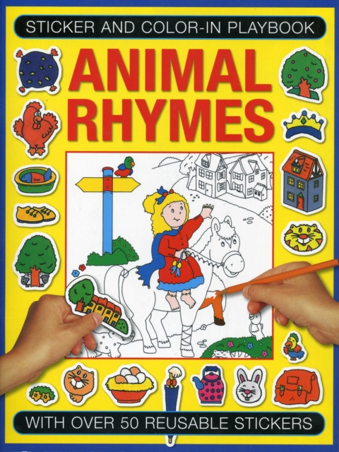 Sticker and Colour-in Playbook: Animal Rhymes : With Over 50 Reusable Stickers, Paperback / softback Book