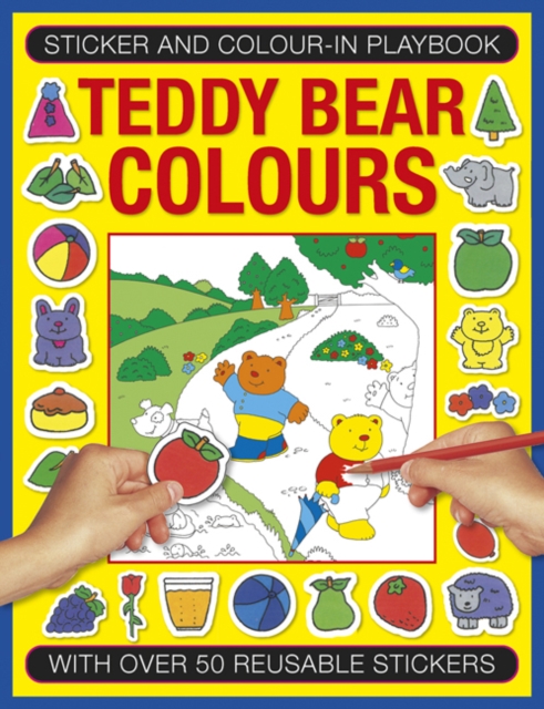 Sticker and Color-in Playbook: Teddy Bear Colors : With Over 50 Reusable Stickers, Paperback / softback Book