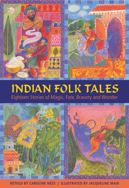 Indian Folk Tales : Eighteen Stories of Magic, Fate, Bravery and Wonder, Hardback Book