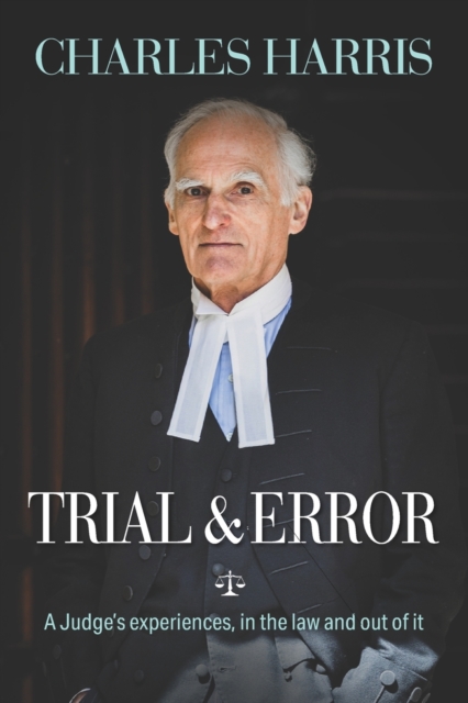 Trial & Error : A Judge's experiences, in the law and out of it, Paperback / softback Book