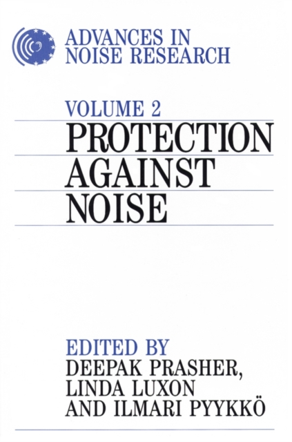 Advances in Noise Research, Volume 2 : Protection Against Noise, Hardback Book