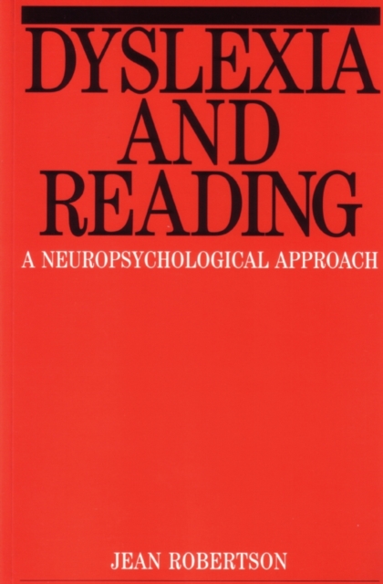 Dyslexia and Reading : A Neuropsychological Approach, Paperback / softback Book