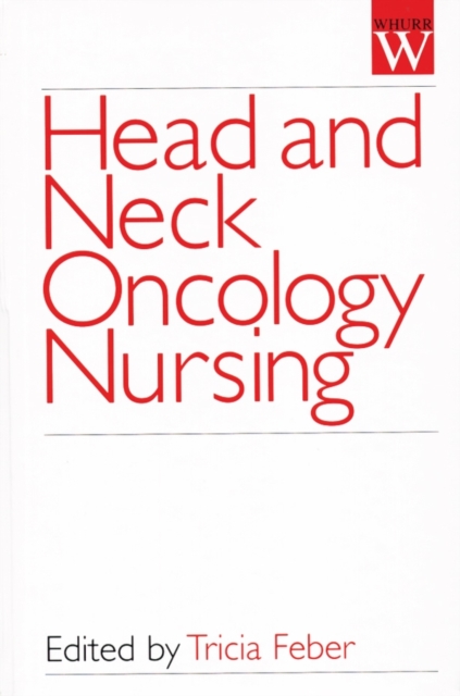 Head and Neck Oncology Nursing, Hardback Book