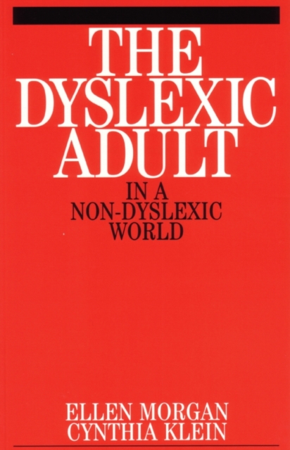 The Dyslexic Adult in A Non-Dyslexic World, Paperback / softback Book
