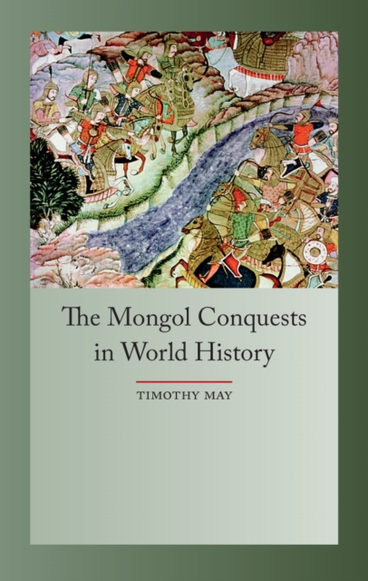 The Mongol Conquests in World History, EPUB eBook