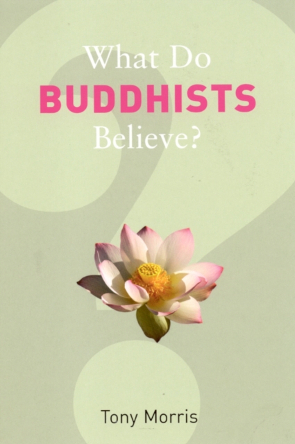 What Do Buddhists Believe?, Paperback / softback Book