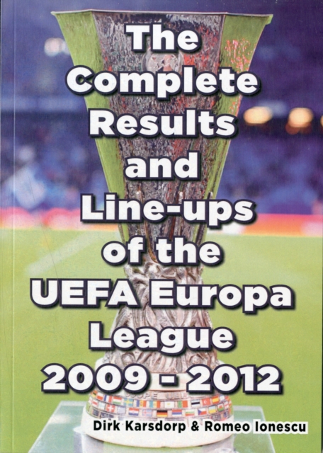 The Complete Results & Line-ups of the UEFA Europa League 2009-2012, Paperback / softback Book