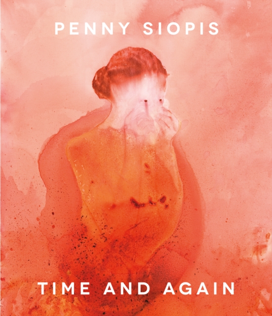 Penny Siopis : Time and Again, EPUB eBook