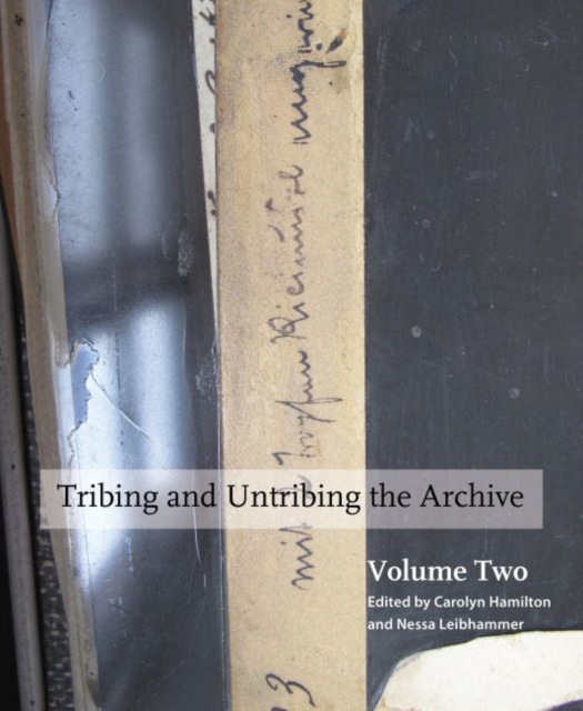 Tribing and untribing the archive: Volume 2, Paperback / softback Book