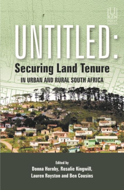 Untitled : Securing land tenure in urban and rural South Africa, Paperback / softback Book