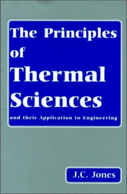 The Principles of Thermal Sciences and Their Application to Engineering, Paperback / softback Book