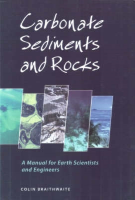 Carbonate Sediments and Rocks : A Manual for Geologists and Engineers, Hardback Book