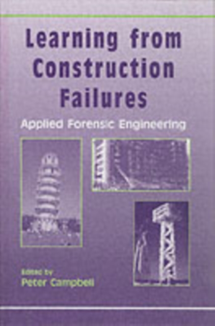 Learning from Construction Failures : Applied Forensic Engineering, Hardback Book