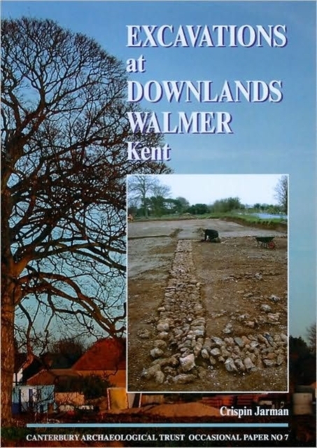 Excavations at Downlands, Walmer, Kent, Paperback / softback Book
