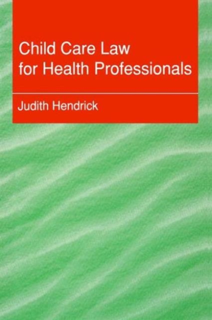 Child Care Law for Health Professionals, Paperback / softback Book