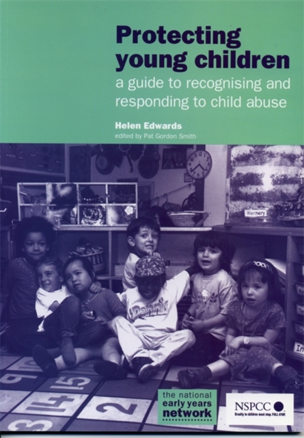 Protecting Young Children : A Guide to Recognising and Responding to Child Abuse, Paperback / softback Book