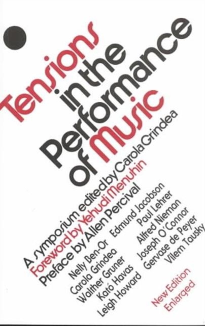 Tensions in the Performance of Music : A Symposium, Paperback / softback Book