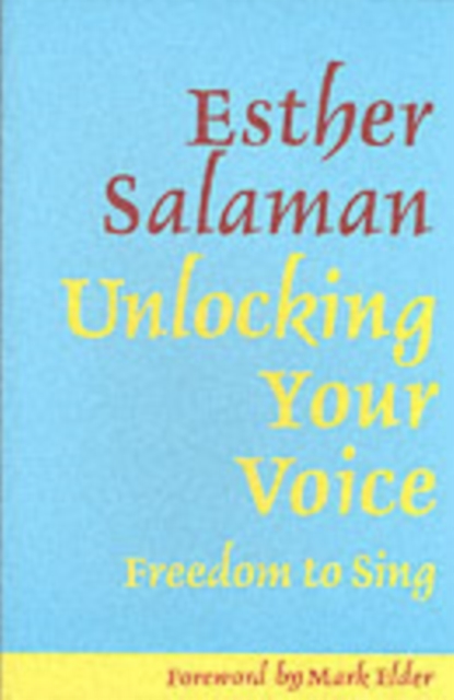 Unlocking Your Voice : Freedom to Sing, Paperback / softback Book