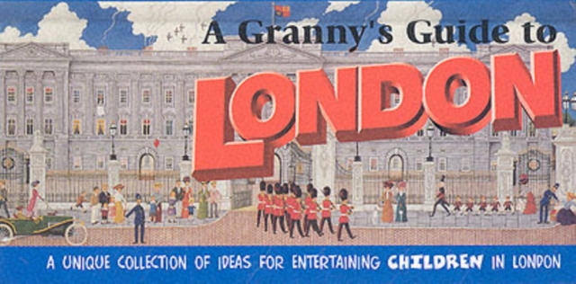 A Granny's Guide to London, Hardback Book