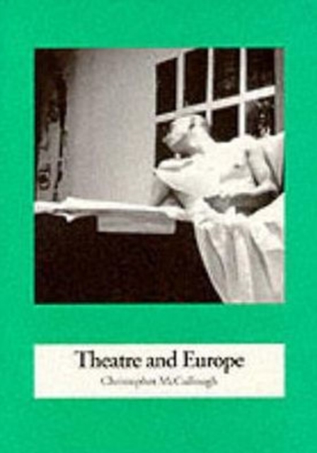 Theatre and Europe (1957 to 1995), Paperback / softback Book