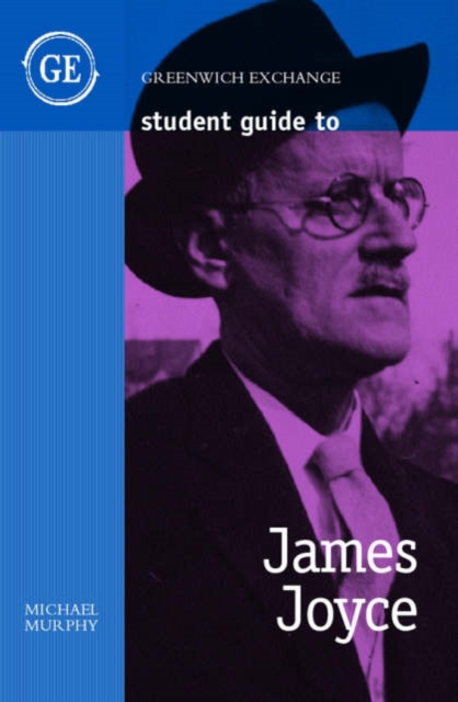 Student Guide to James Joyce, Paperback / softback Book