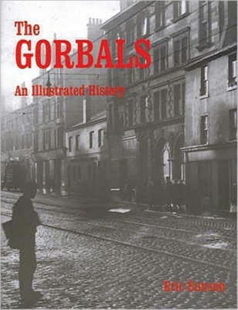 The Gorbals : An Illustrated History, Paperback / softback Book