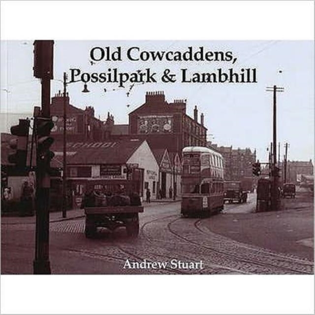 Old Cowcaddens, Possilpark and Lambhill, Paperback / softback Book