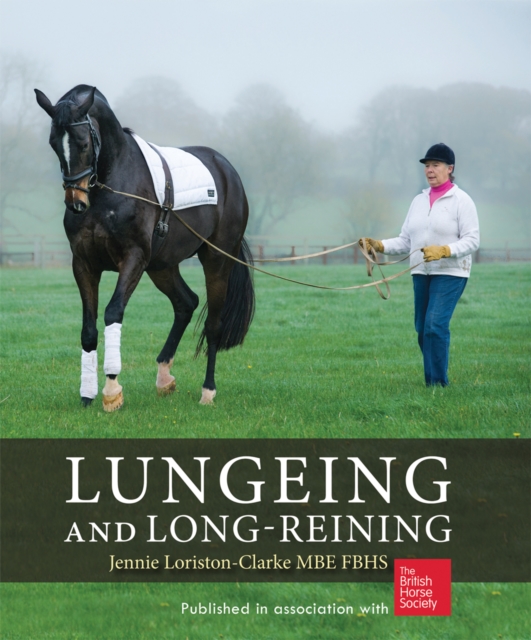 Lungeing and Long-Reining : Published in Association with the British Horse Society, Paperback / softback Book