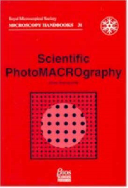 Scientific PhotoMACROgraphy, Paperback / softback Book