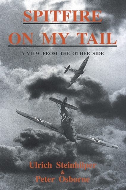 Spitfire on My Tail : A View from the Other Side, Paperback / softback Book