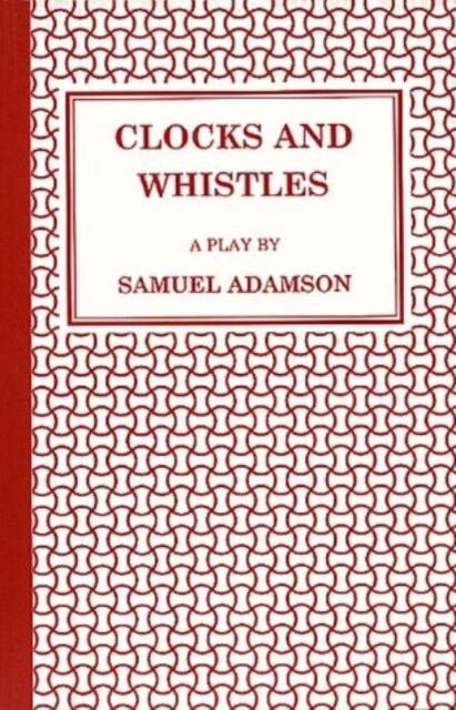 Clocks and Whistles, Paperback / softback Book
