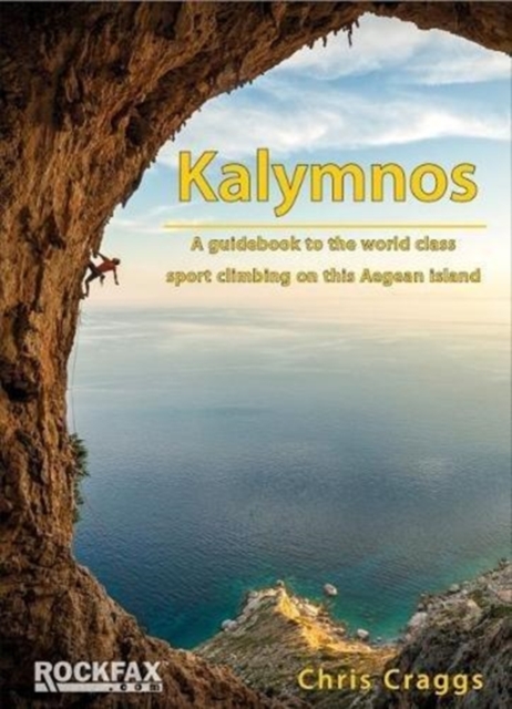 Kalymnos : A guidebook to the world class sport climbing on this Aegean Island, Paperback / softback Book