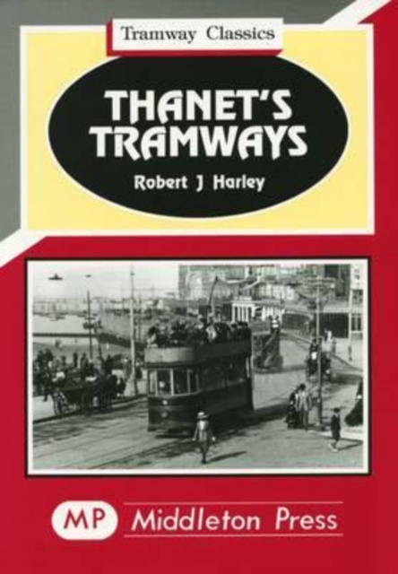 Thanet's Tramways, Hardback Book