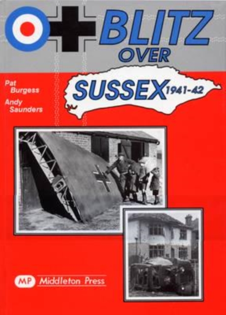 Blitz Over Sussex, 1941-42, Hardback Book