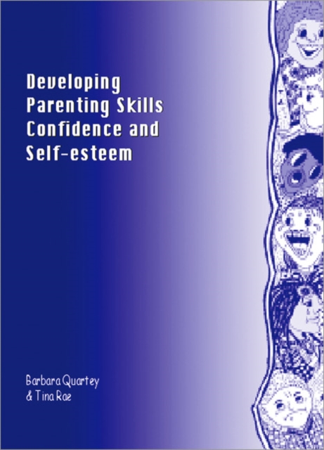Developing Parenting Skills, Confidence and Self-Esteem : A Training Programme, Paperback / softback Book