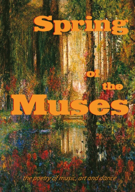 Spring of the Muses, Paperback / softback Book