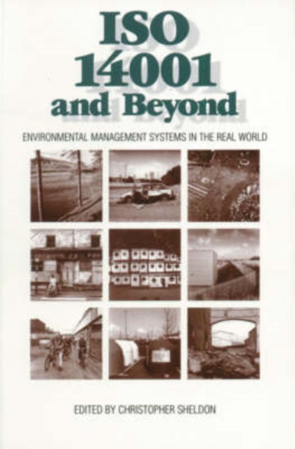 ISO 14001 and Beyond : Environmental Management Systems in the Real World, Hardback Book
