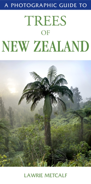 A Photographic Guide to the Trees of New Zealand, Paperback / softback Book