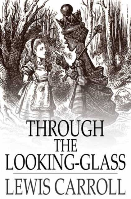 Through the Looking-Glass : And What Alice Found There, EPUB eBook