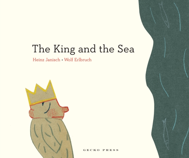 The King and the Sea, Hardback Book
