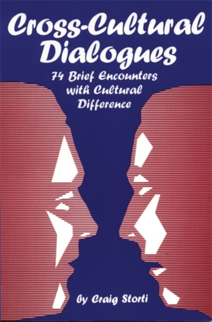 Cross-Cultural Dialogues:74 Brief Encounters with Cultural Differ, Paperback Book