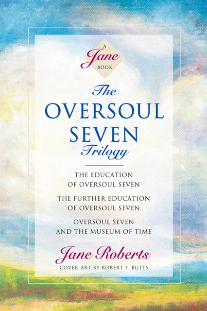 The Oversoul Seven Trilogy : The Education of Oversoul Seven, The Further Education of Oversoul Seven, Oversoul Seven and the Museum of Time, Paperback / softback Book