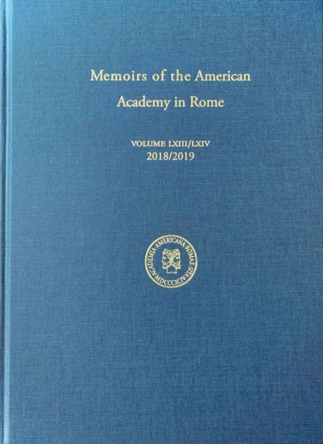 Memoirs of the American Academy in Rome, Volume 63/64, Hardback Book