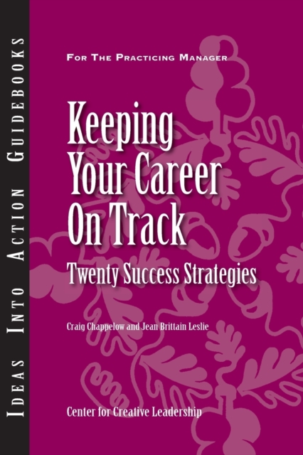 Keeping Your Career on Track : Twenty Success Strategies, Paperback / softback Book