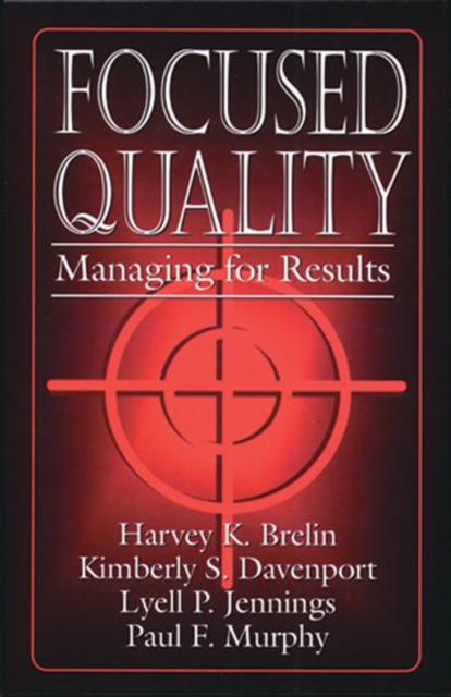 Focused Quality : Managing for Results, Hardback Book