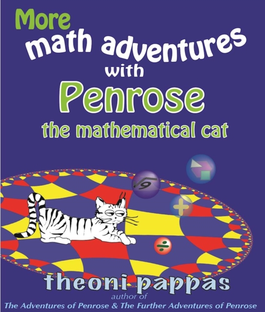 More math adventures with Penrose the mathematical cat, Paperback / softback Book