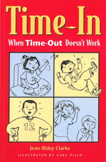 Time-In : When Time-Out Doesn't Work, Paperback / softback Book