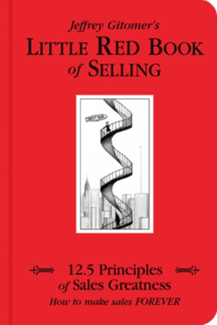 Little Red Book of Selling : 12.5 Principles of Sales Greatness, Hardback Book