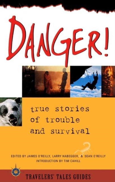 Danger! : True Stories of Trouble and Survival, Paperback / softback Book
