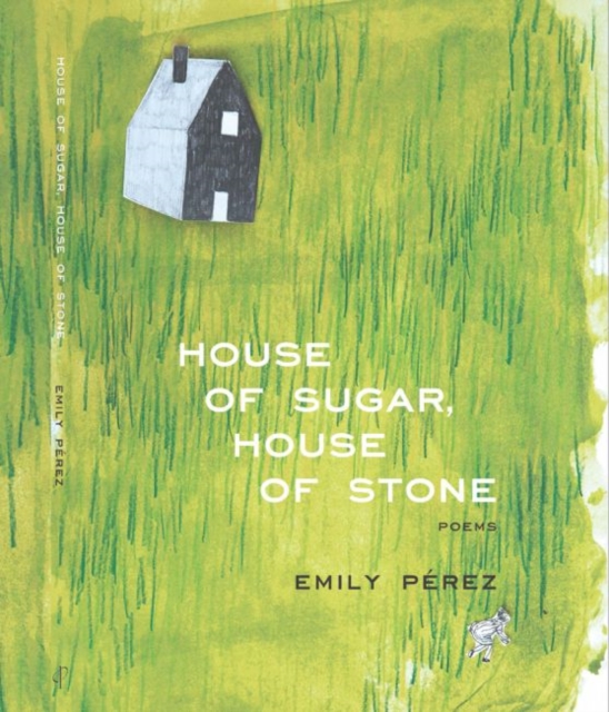 House of Sugar, House of Stone, Paperback / softback Book